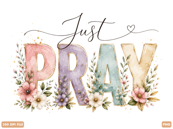 Download Just Pray Christian Floral PNG - Premium Resources
